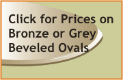 1/4" bronze beveled ovals