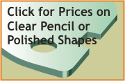 Click for prices on pencil and flat polished heavy clear arches
